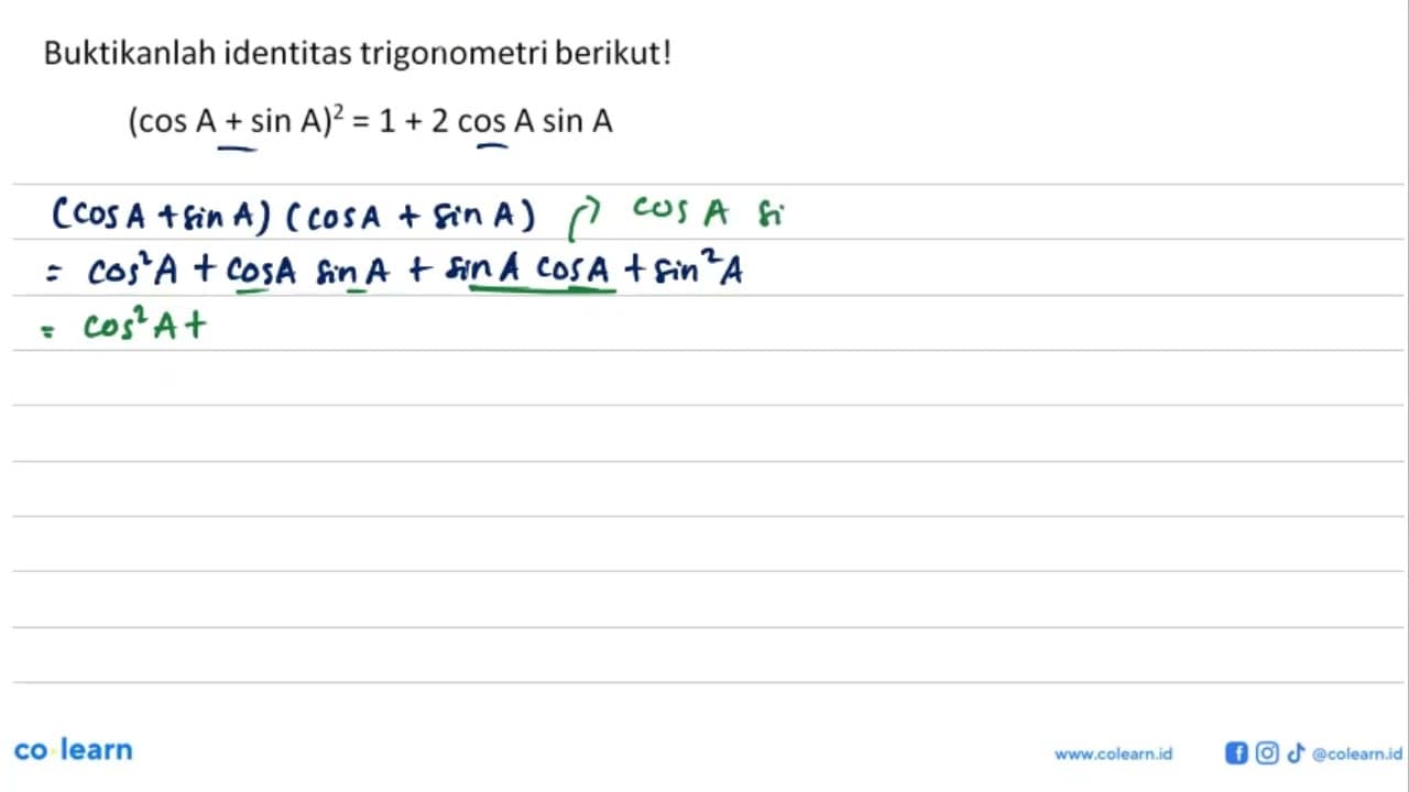 Buktikanlah identitas trigonometri berikut! (cos A+sin