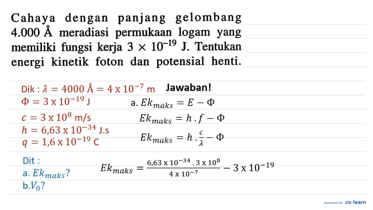 Cahaya dengan panjang gelombang 4.000 A meradiasi permukaan