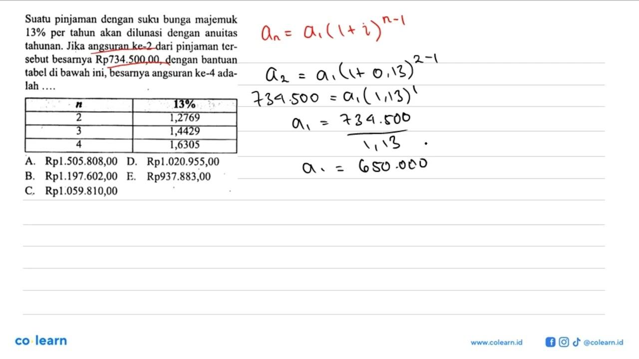 Suatu pinjaman dengan suku bunga majemuk 13% per tahun akan