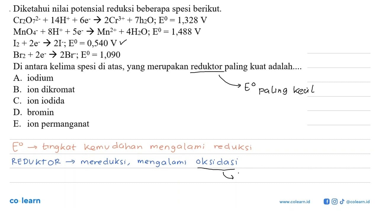 Diketahui nilai potensial reduksi beberapa spesi berikut.