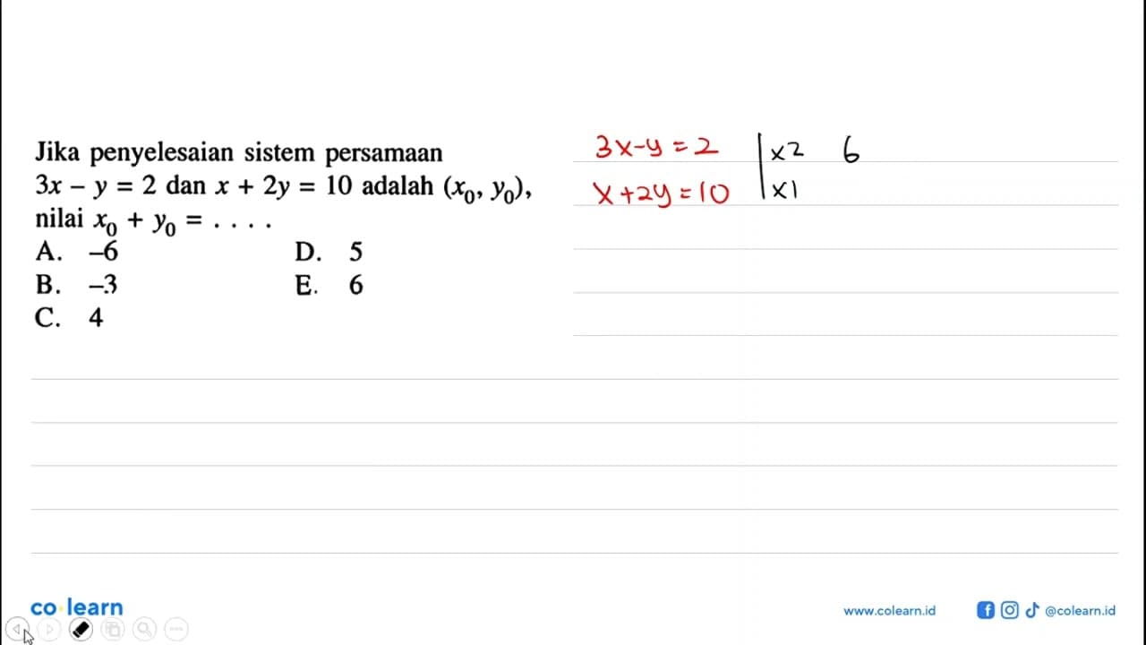 Jika penyelesaian sistem persamaan 3x - y = 2 dan x + 2y =