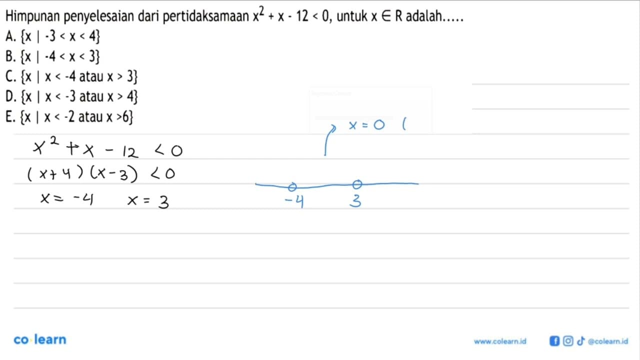 Himpunan penyelesaian dari pertidaksamaan x^2+x+12<0, untuk