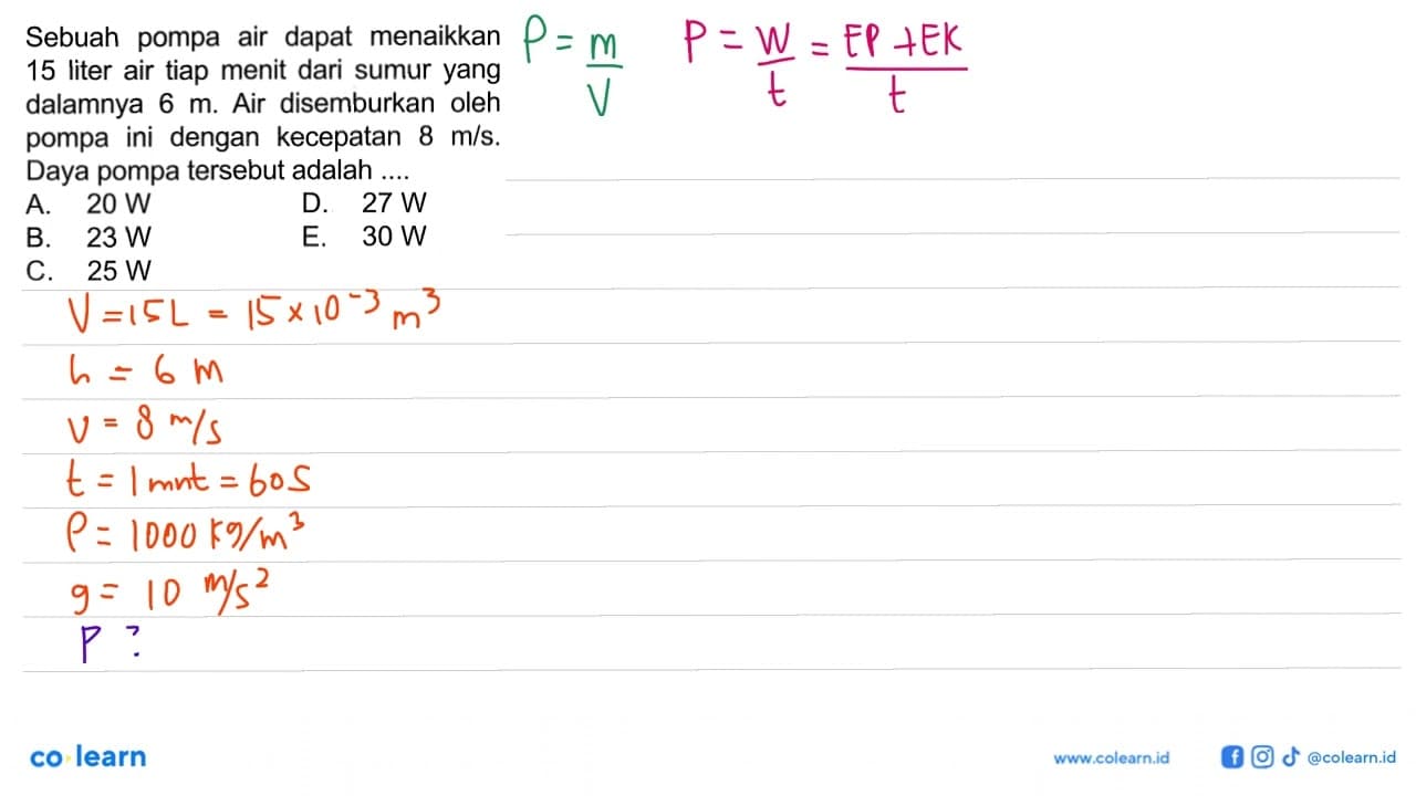 Sebuah pompa air dapat menaikkan 15 liter air tiap menit