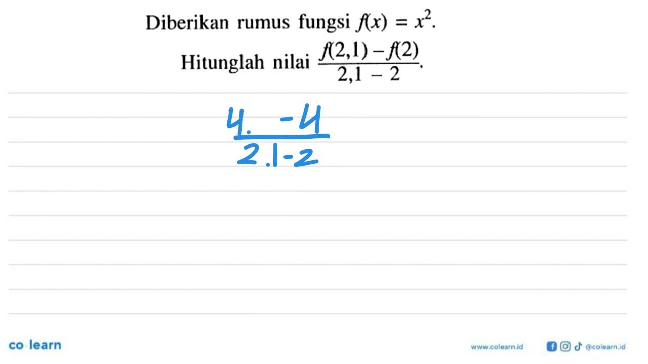 Diberikan rumus fungsi f(x)=x^2. Hitunglah nilai