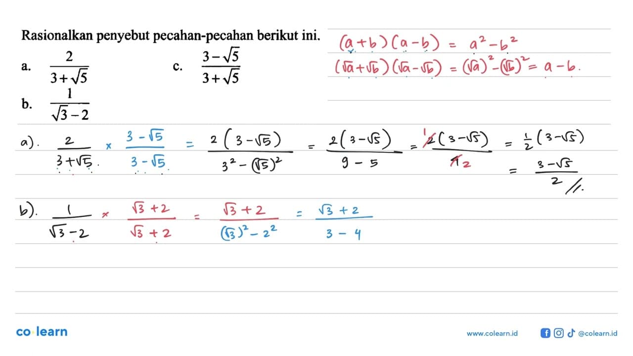 Rasionalkan penyebut pecahan-pecahan berikut ini. a. 2/(3 +