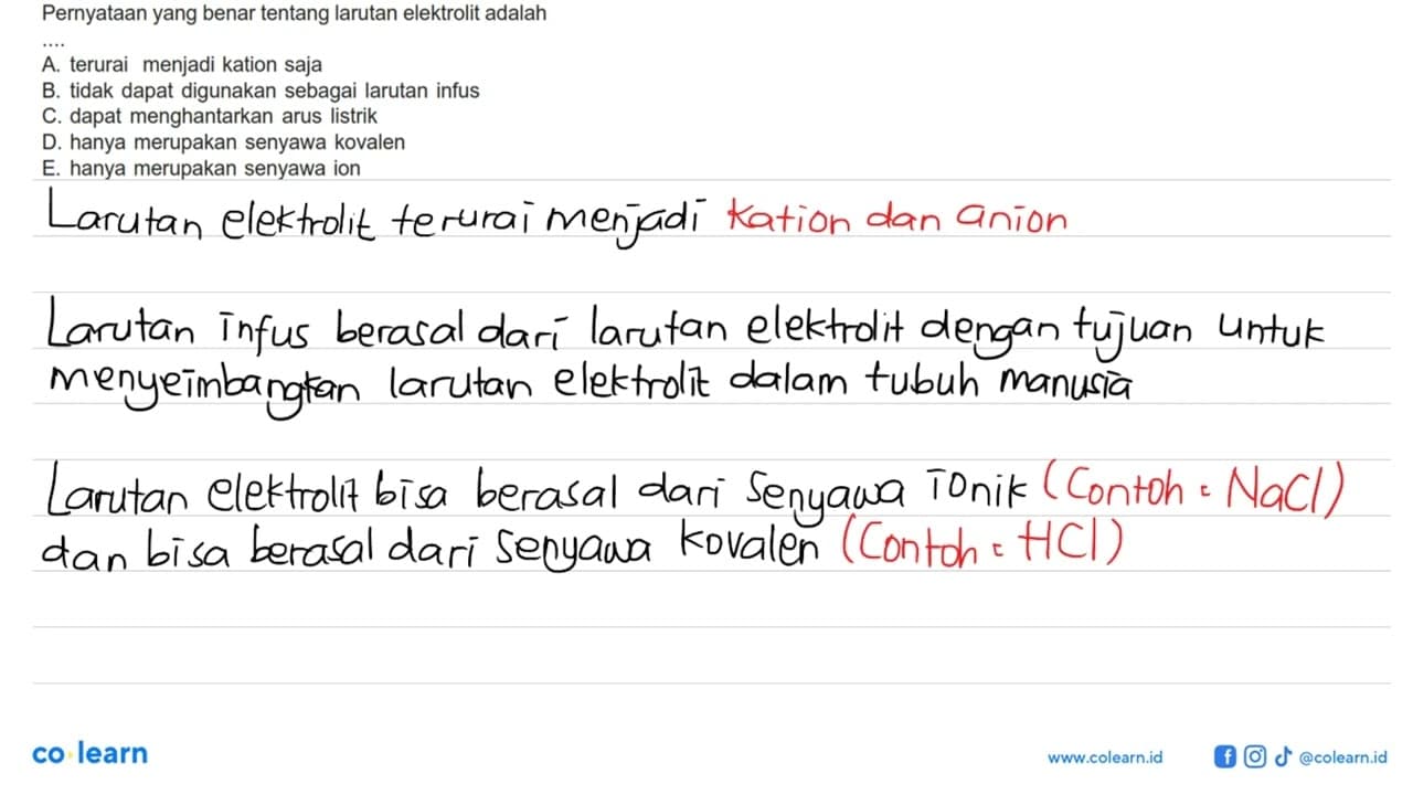 Pernyataan yang benar tentang larutan elektrolit adalahA.