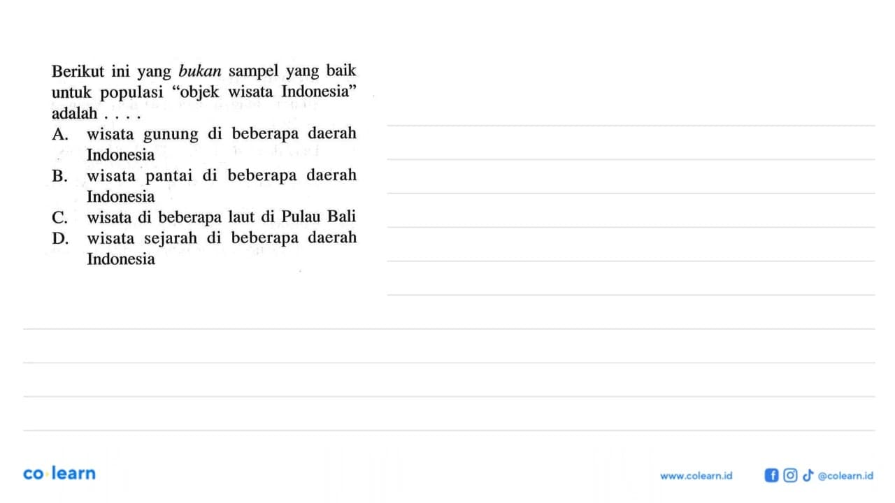 Berikut ini yang bukan sampel yang baik untuk populasi