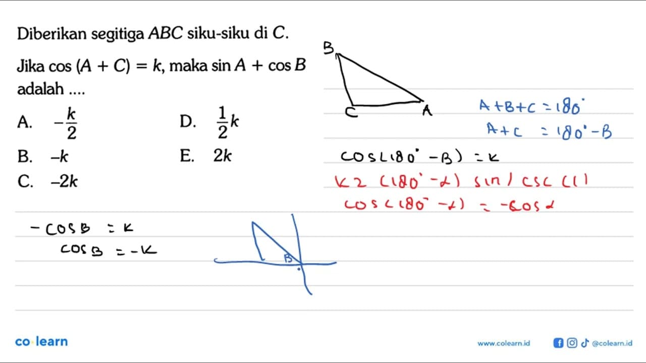 Diberikan segitiga ABC siku-siku di C. Jika cos(A+C)=k,