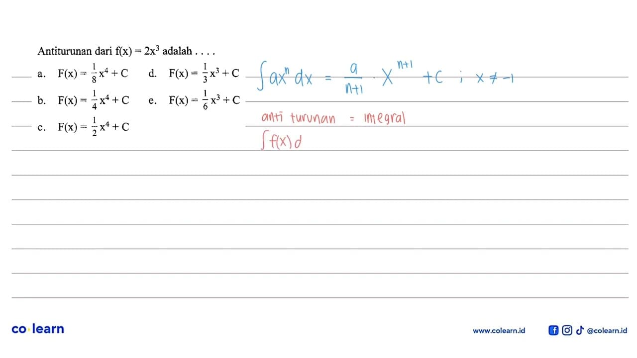 Antiturunan dari f(x)=2x^3 adalah ....