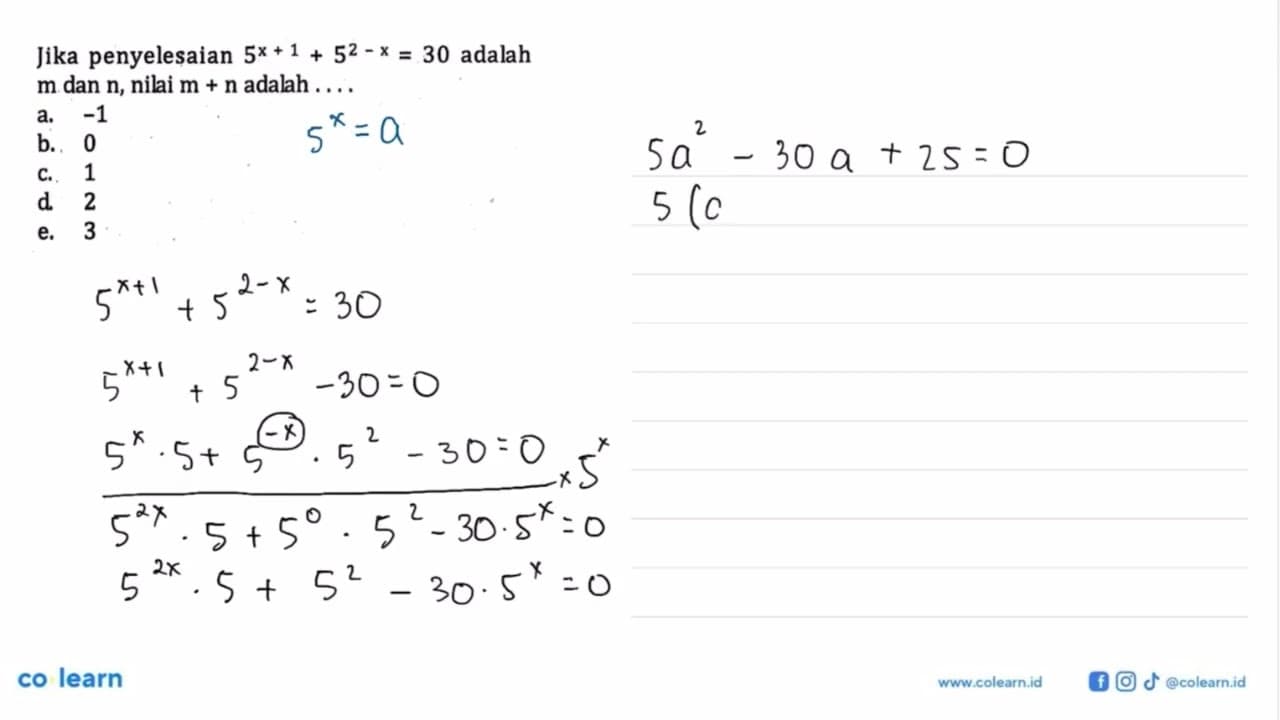 Jika penyelesaian 5^(x+1)+5^(2-x)=30 adalah m dan n, nilai