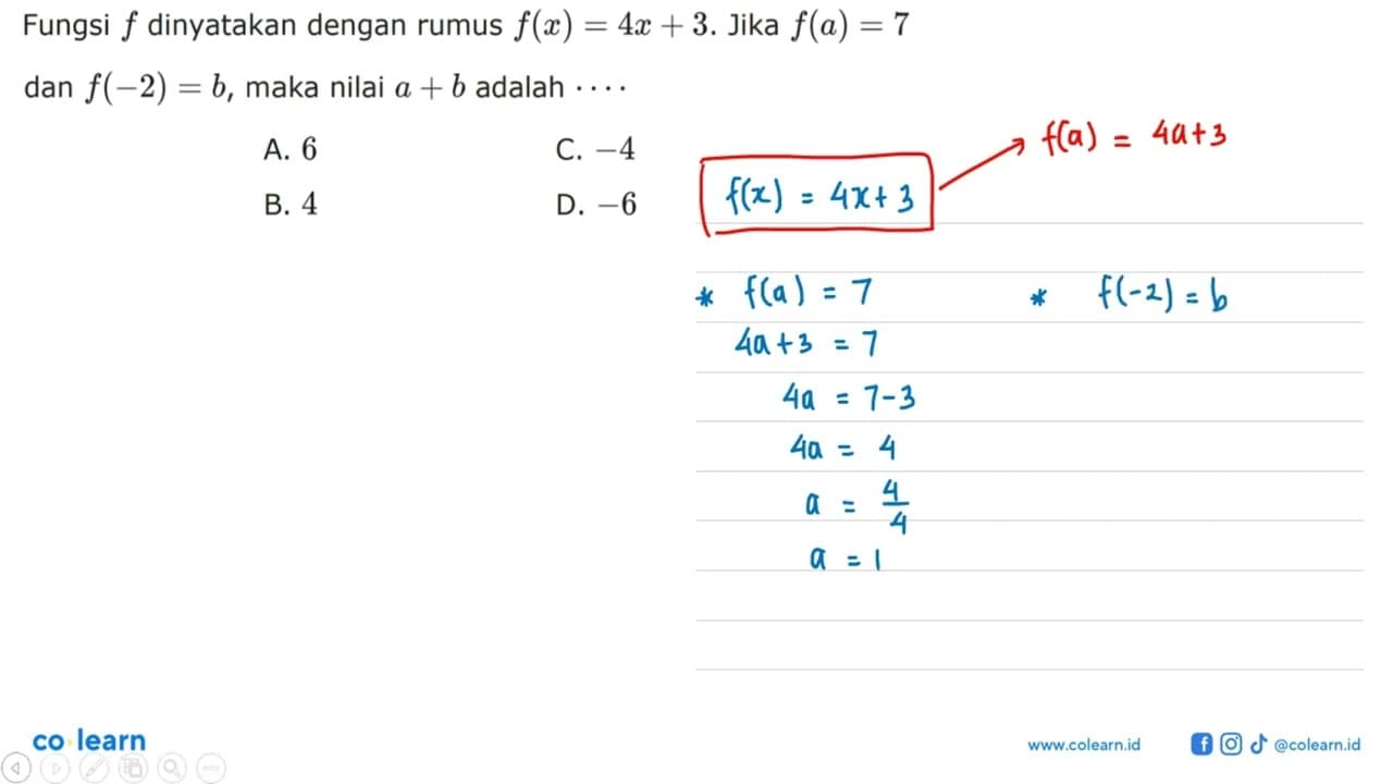 Fungsi f dinyatakan dengan rumus f(x) = 4x + 3. Jika f(a) =