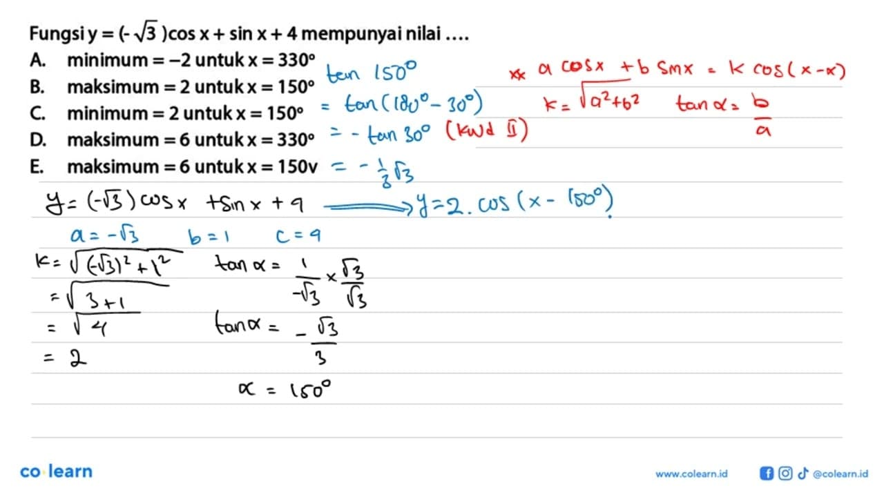 Fungsi y=(-akar(3)) cos x+sin x+4 mempunyai nilai .... A.