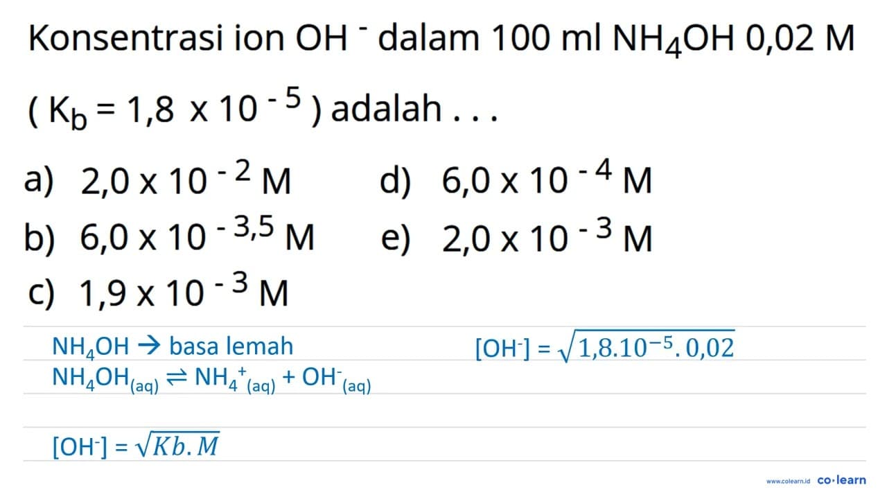 Konsentrasi ion OH^- dalam 100 ml NH4OH 0,02 M(Kb)=1,8 x