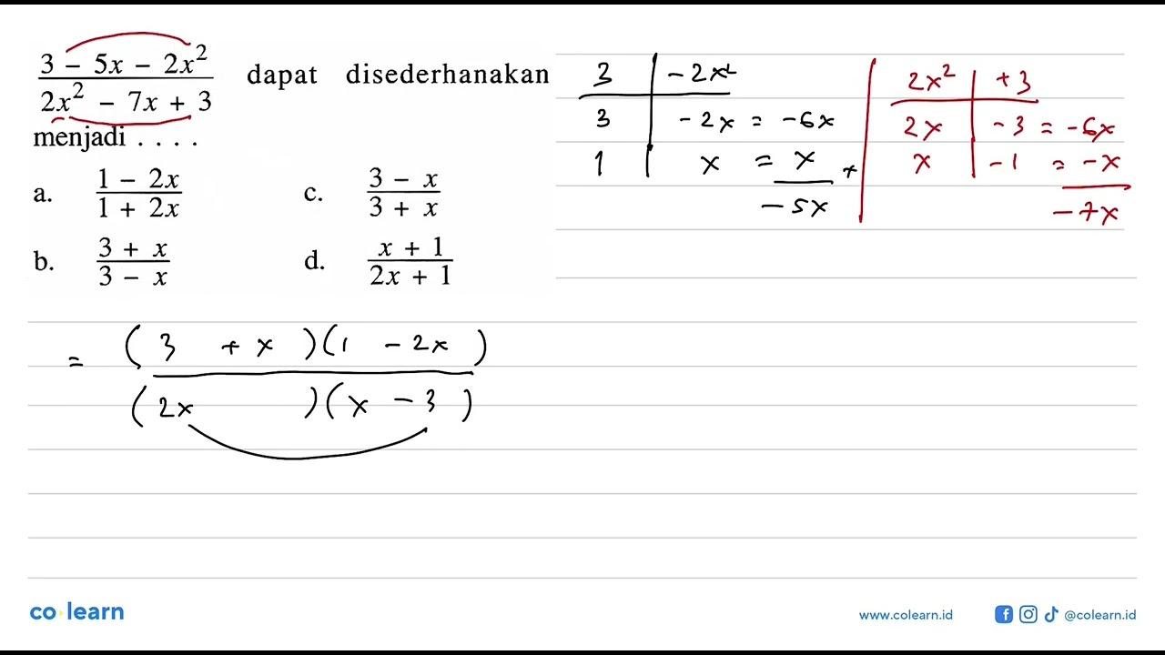 (3-5x-2x^2)/(2x^2-7x+3) dapat disederhanakan menjadi ....