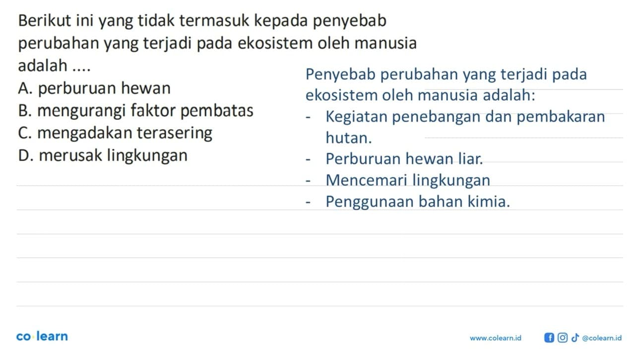 Berikut ini yang tidak termasuk kepada penyebab perubahan