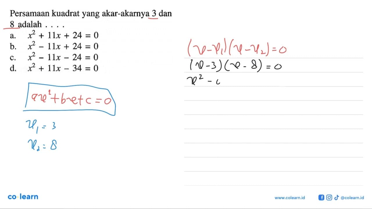 Persamaan kuadrat yang akar-akarnya 3 dan 8 adalah ....