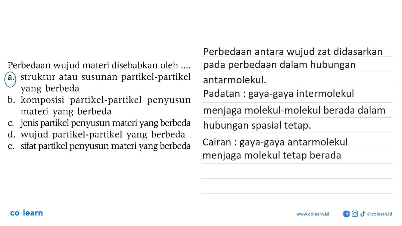 Perbedaan wujud materi disebabkan oleh a. struktur atau