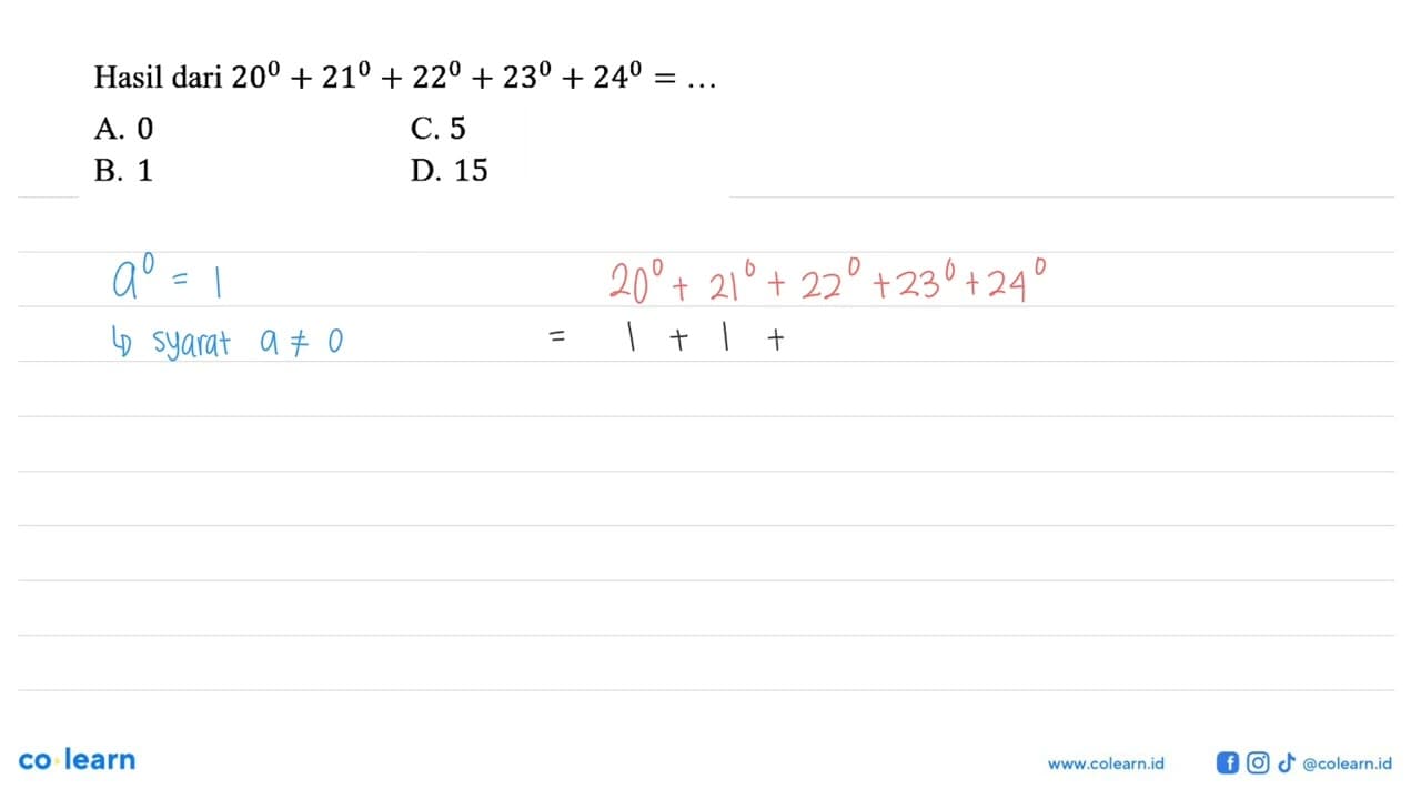 Hasil dari 20^0+21^0+22^0+23^0+24^0=...