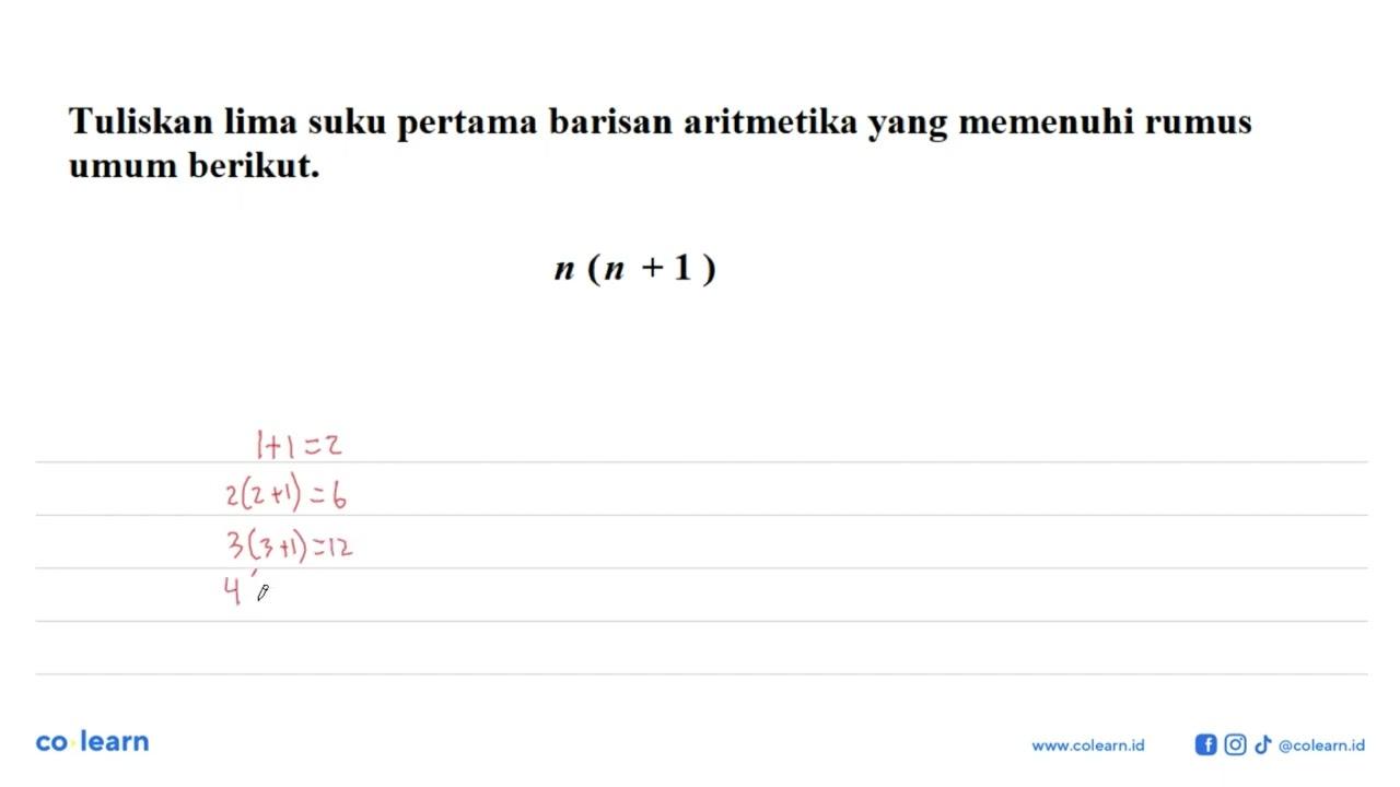 Tuliskan lima suku pertama barisan aritmetika yang memenuhi