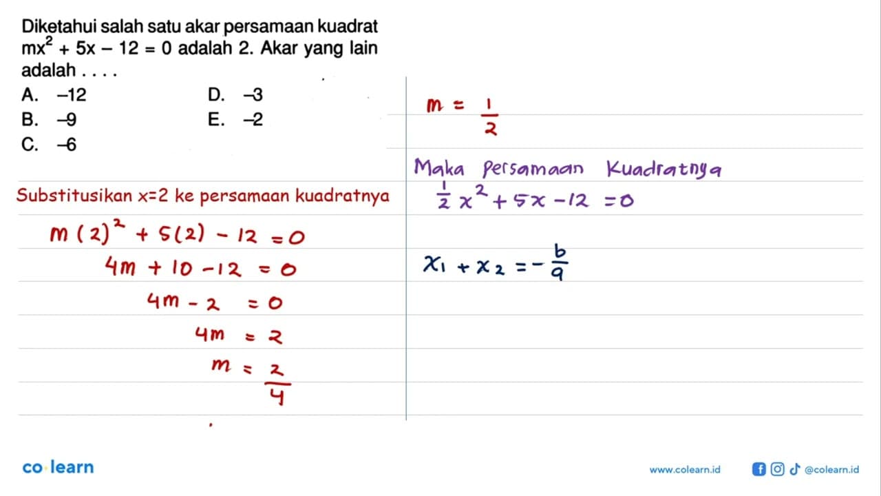 Diketahui salah satu akar persamaan kuadrat mx^2 + 5x - 12