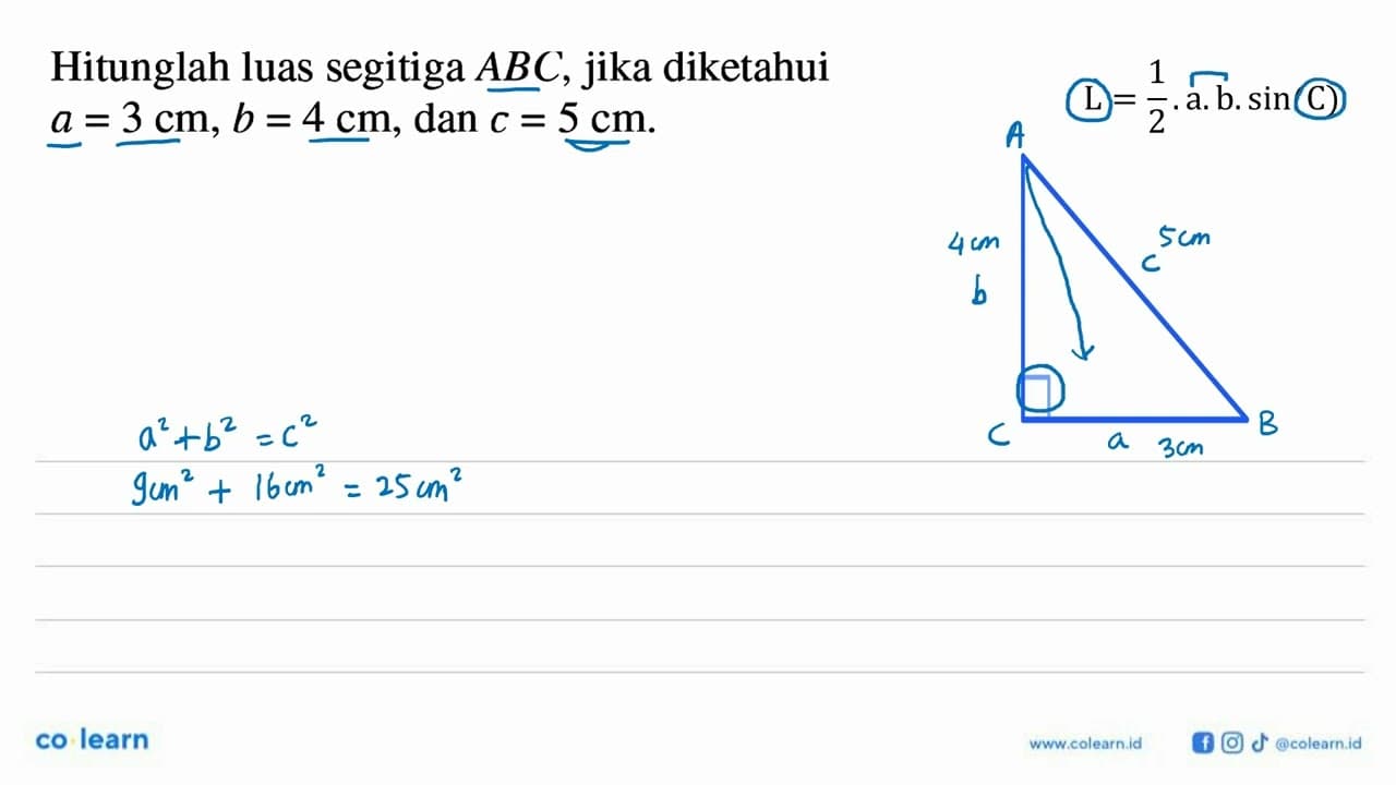 Hitunglah luas segitiga ABC , jika diketahui a=3 cm, b=4 cm