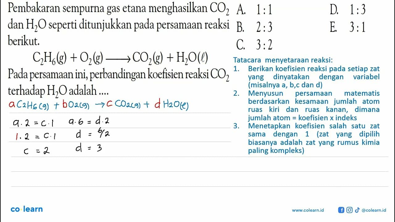 Pembakaran sempurna gas etana menghasilkan CO2 dan H2 O