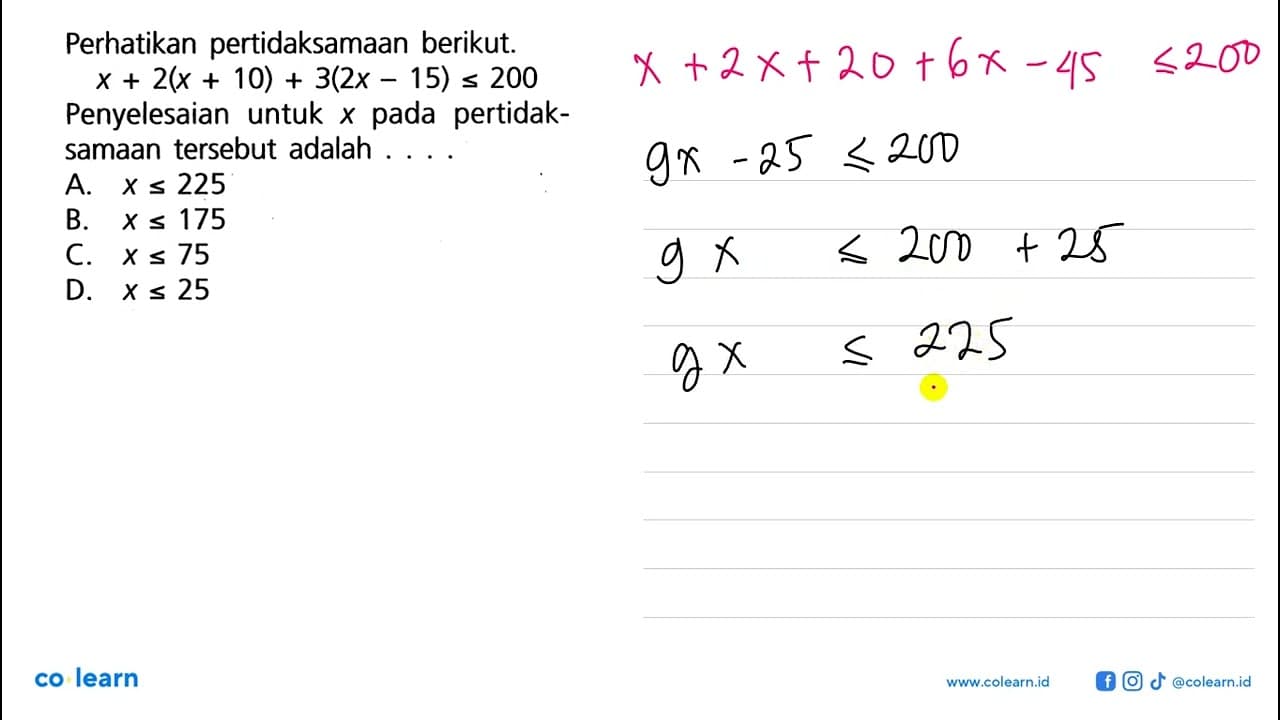 Perhatikan pertidaksamaan berikut: x + 2( x + 10) + 3(2x -