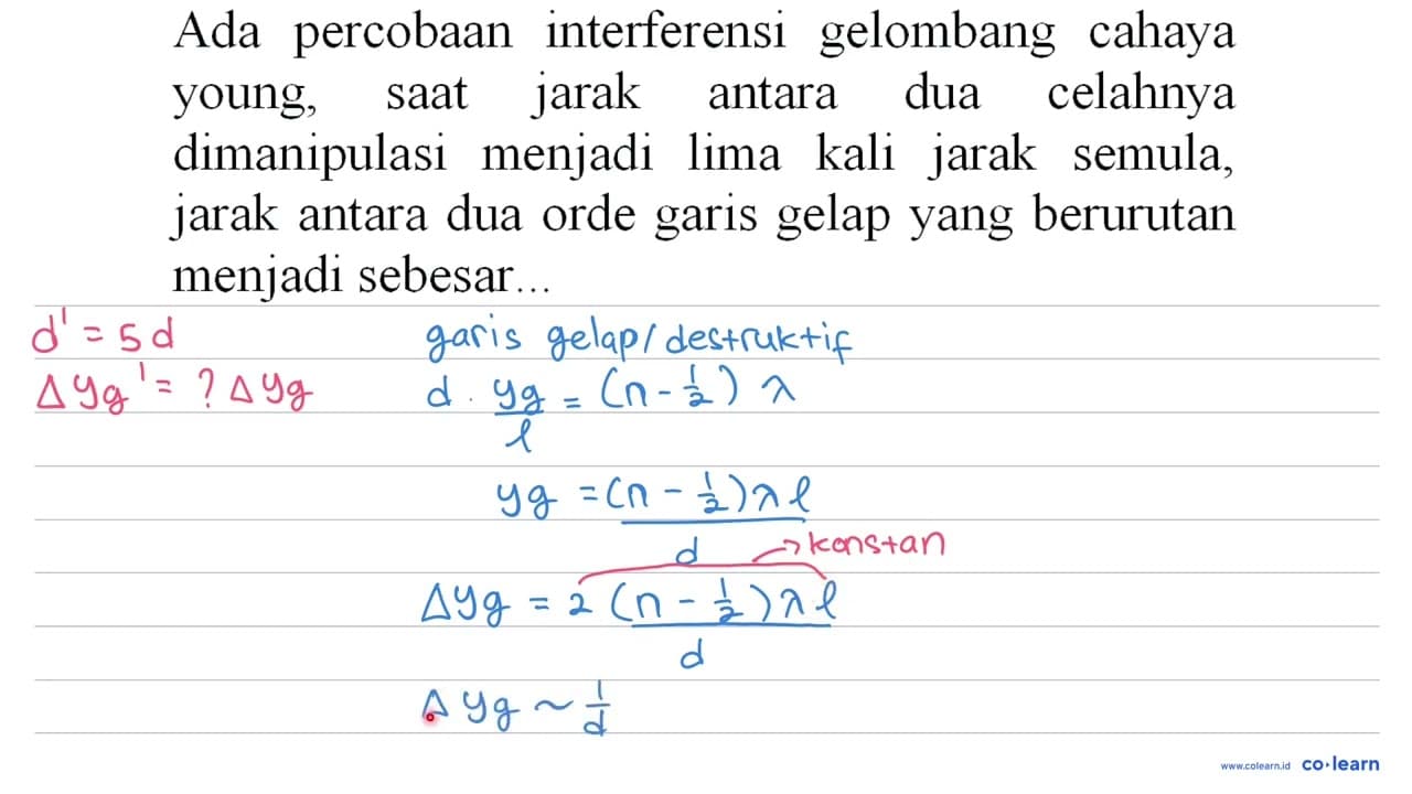 Ada percobaan interferensi gelombang cahaya young, saat