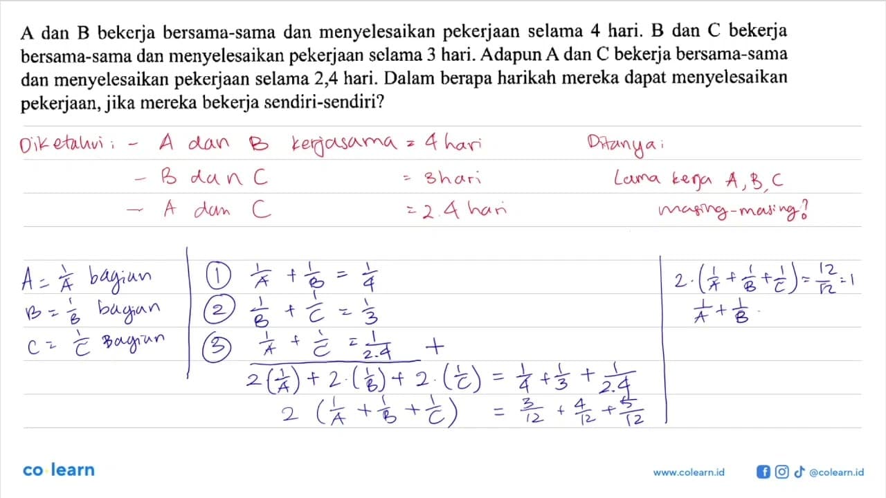 A dan B bekerja bersama-sama dan menyelesaikan pekerjaan