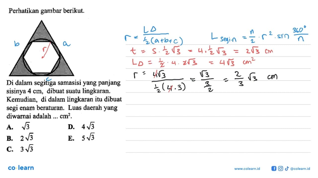 Perhatikan gambar berikut. Di dalam segitiga samasisi yang