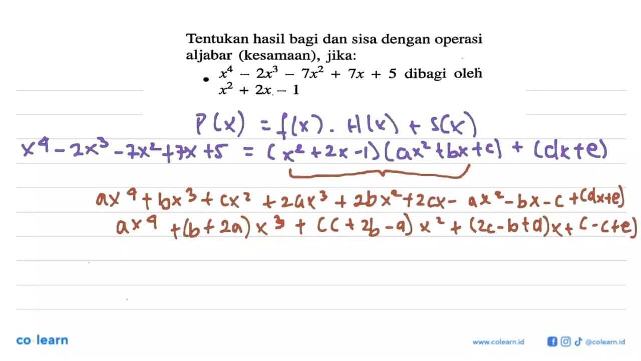 Tentukan hasil bagi dan sisa dengan operasi aljabar