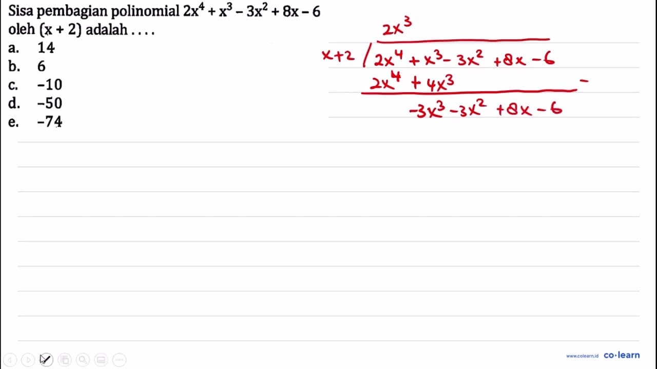 Sisa pembagian polinomial 2 x^(4)+x^(3)-3 x^(2)+8 x-6 oleh