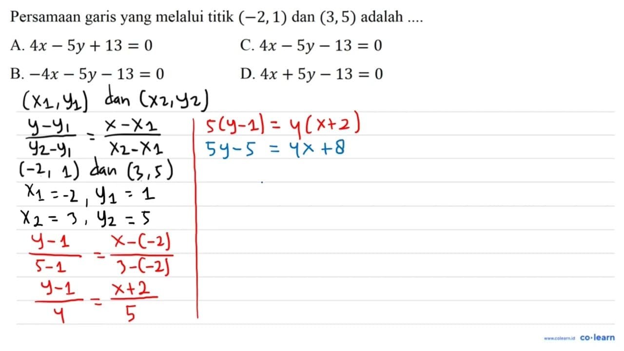 Persamaan garis yang melalui titik (-2,1) dan (3,5) adalah