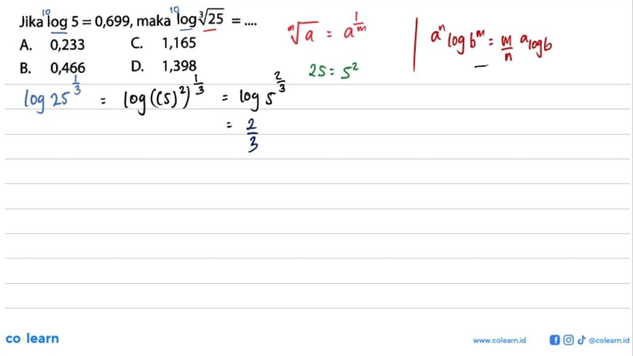 Jika log5=0,699, maka log(25^(1/3))= ....