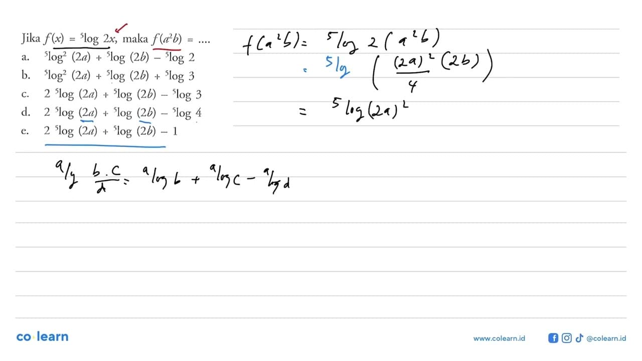 Jika f(x) = 5log(2x), maka f(a^2 b) = ....