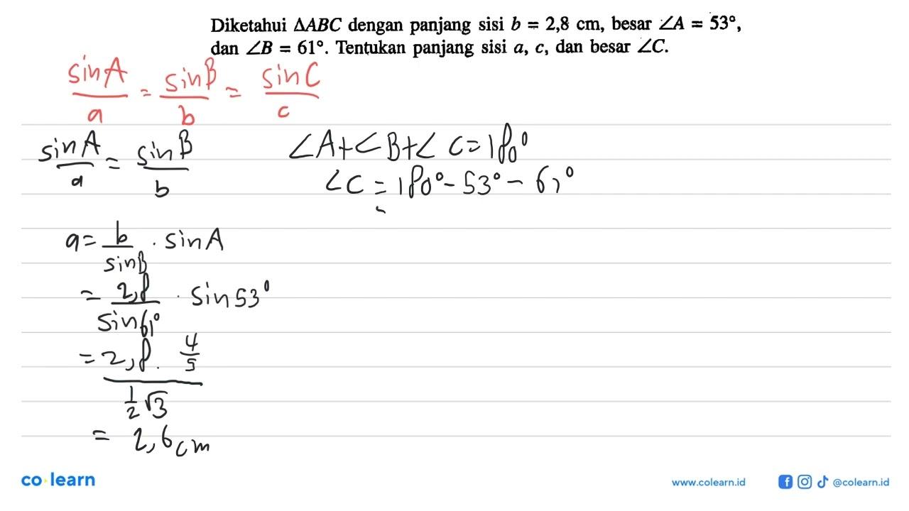 Diketahui segitiga ABC dengan panjang sisi b=2,8 cm, besar