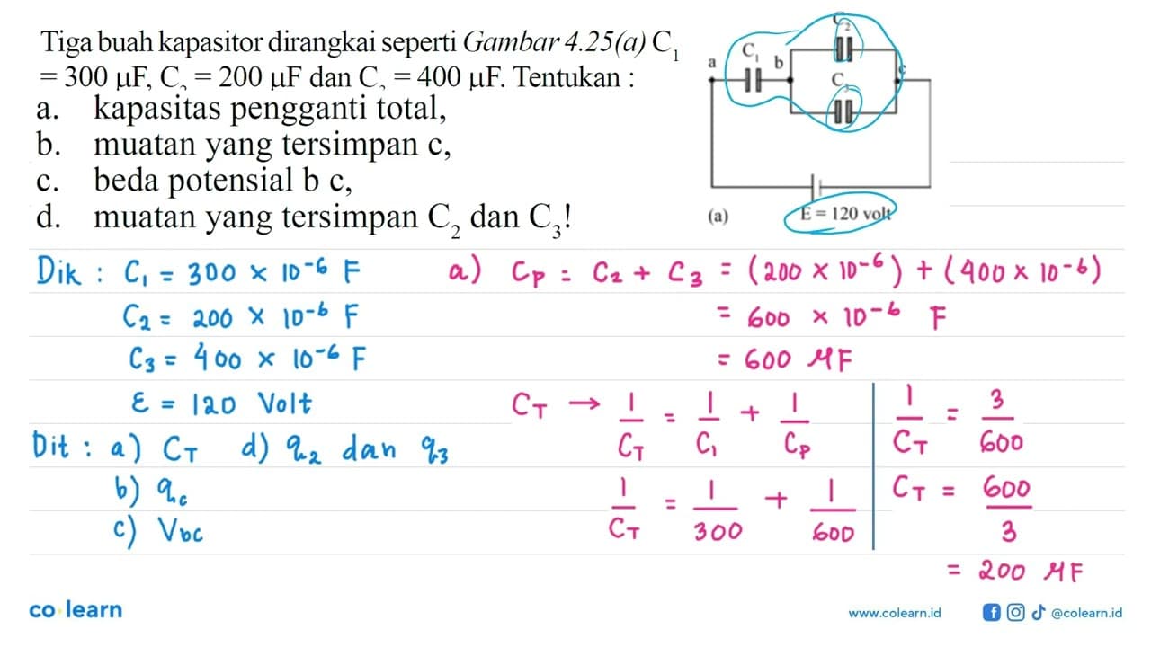 Tiga buah kapasitor dirangkai seperti Gambar 4.25(a) C1=300