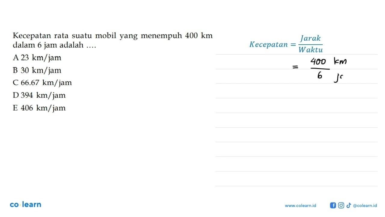 Kecepatan rata suatu mobil yang menempuh 400 km dalam 6 jam