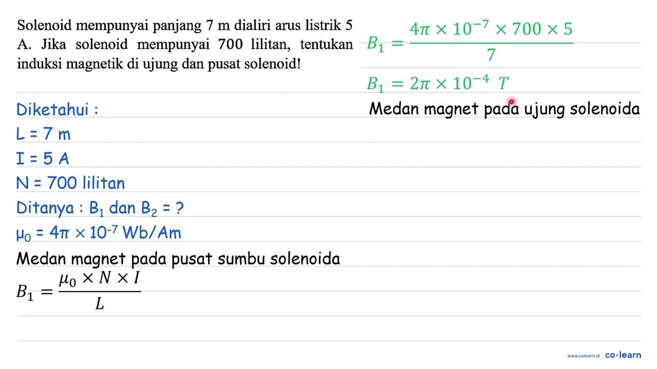 Solenoid mempunyai panjang 7 m dialiri arus listrik 5 A.