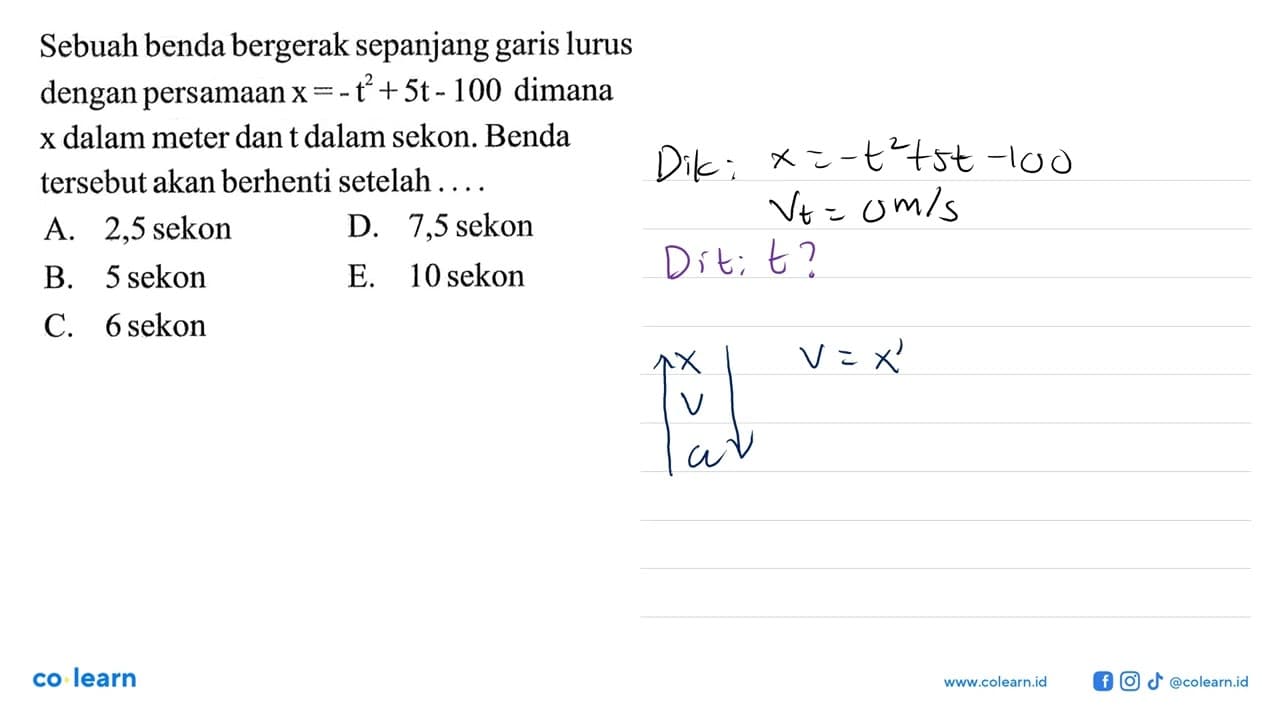 Sebuah benda bergerak sepanjang lurus dengan persamaan x =