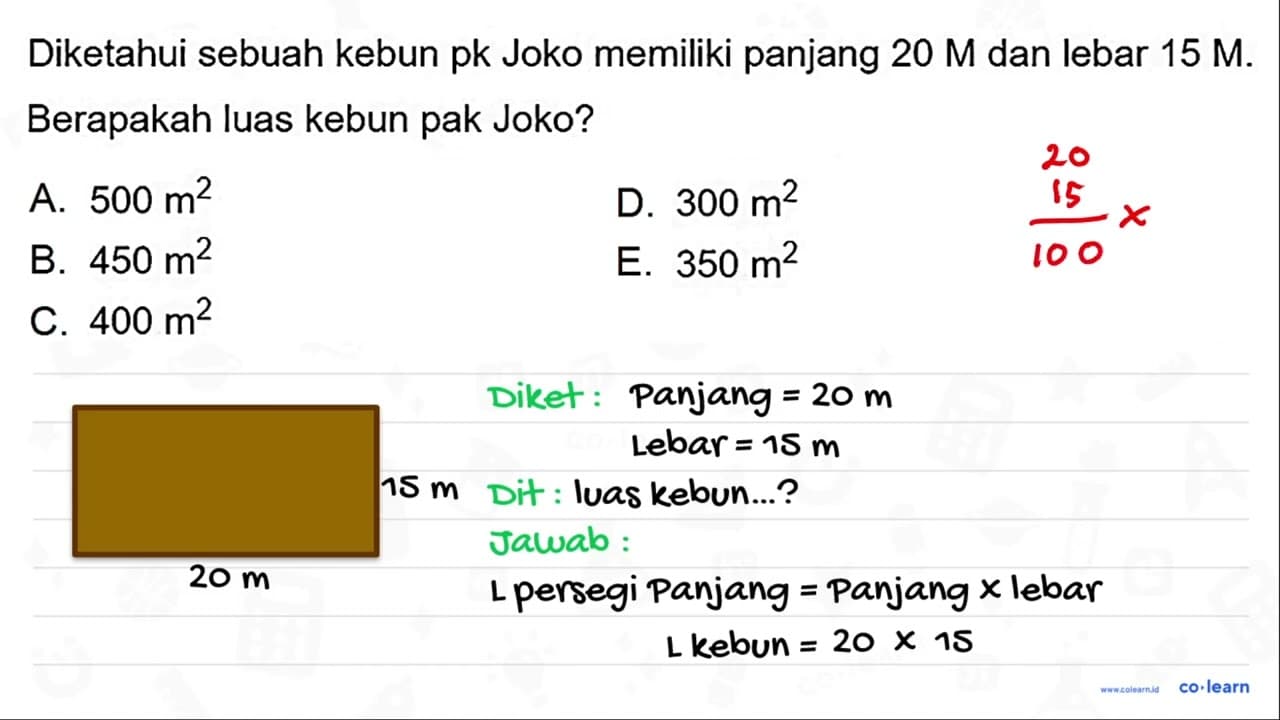 Diketahui sebuah kebun pk Joko memiliki panjang 20 M dan