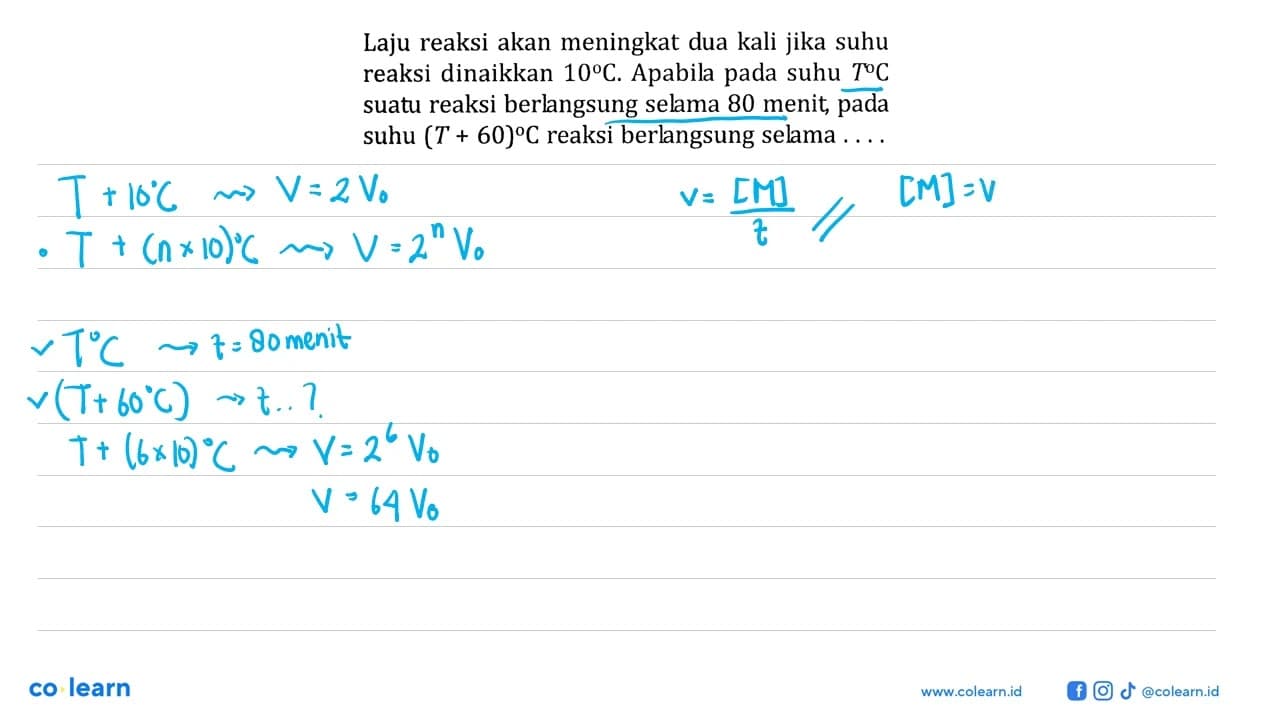 Laju reaksi akan meningkat dua kali jika suhu reaksi