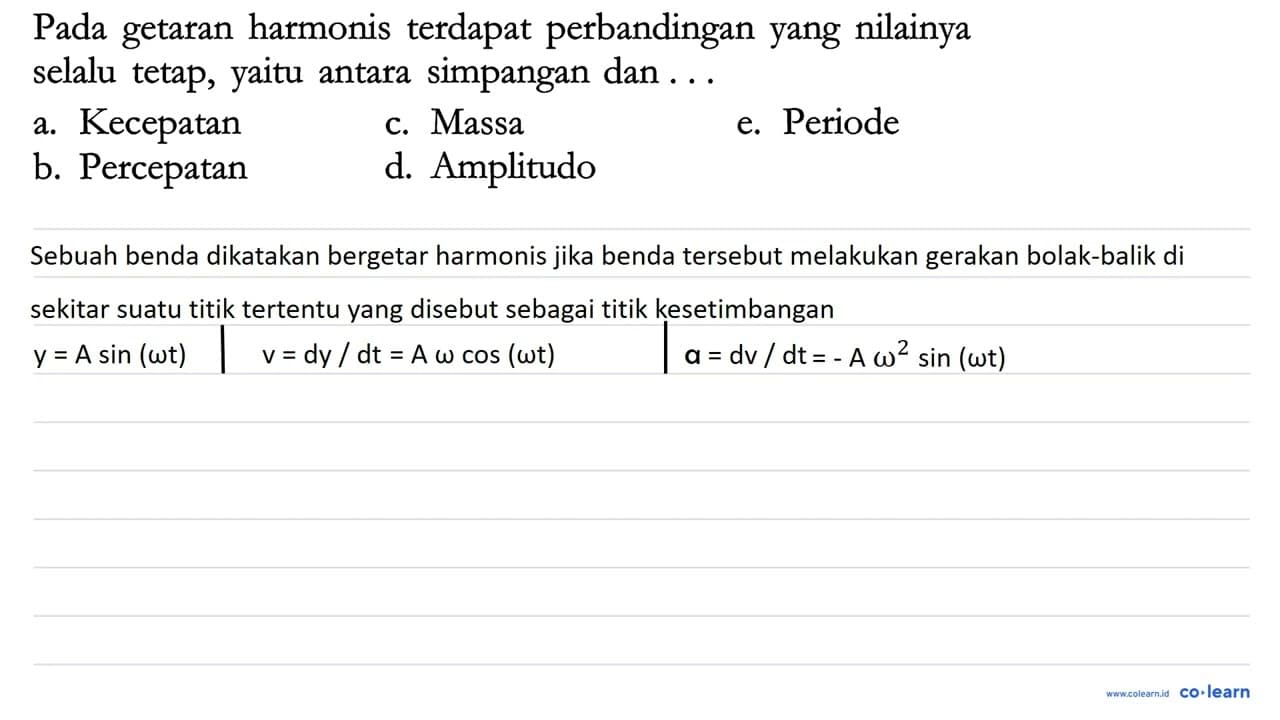 Pada getaran harmonis terdapat perbandingan yang nilainya