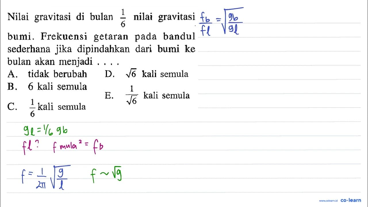 Nilai gravitasi di bulan 1/6 nilai gravitasi bumi.