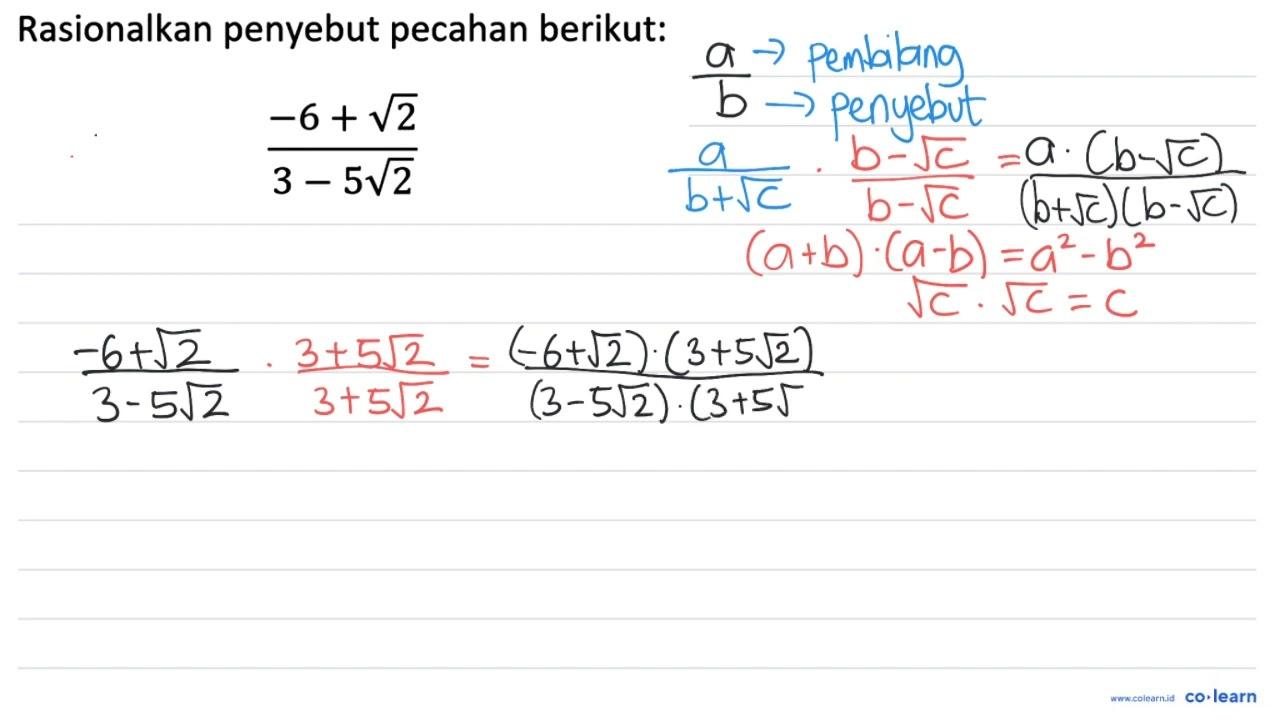 Rasionalkan penyebut pecahan berikut: (-6+akar(2))/(3-5