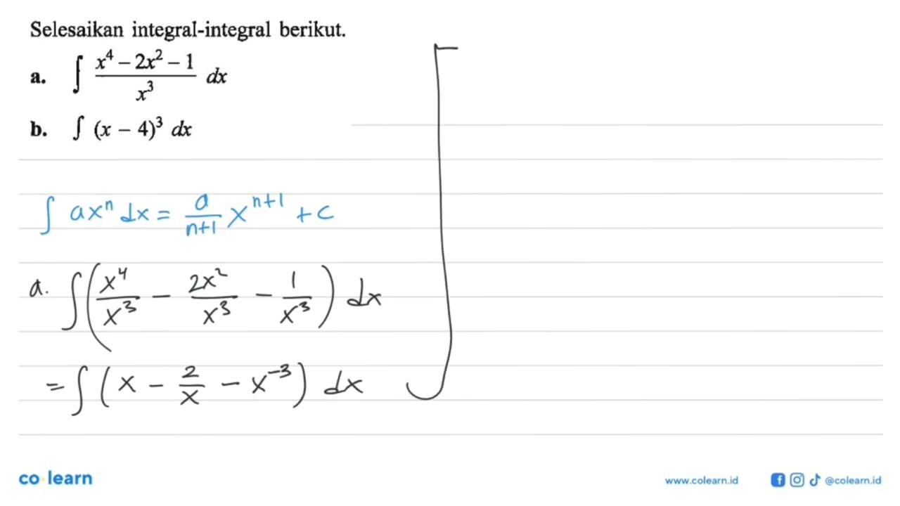 Selesaikan integral-integral berikut.a. integral (x^4-2