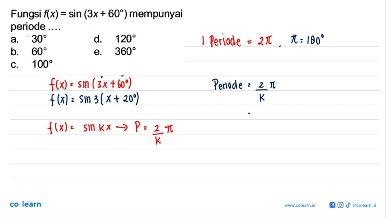 Fungsi f(x)=sin(3x+60) mempunyai periode ....