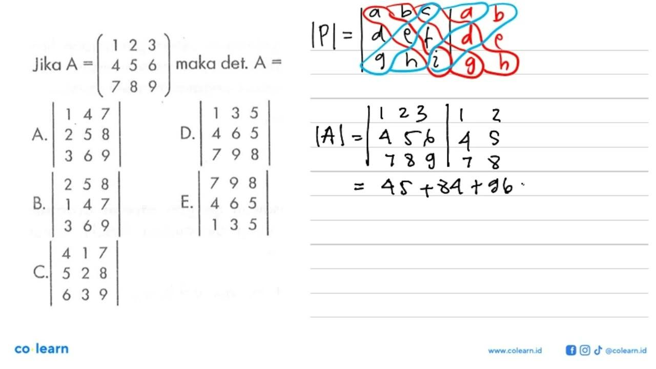 Jika A = (1 2 3 4 5 6 7 8 9) maka det A =