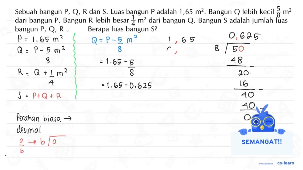 Sebuah bangun P, Q, R dan S . Luas bangun P adalah 1,65