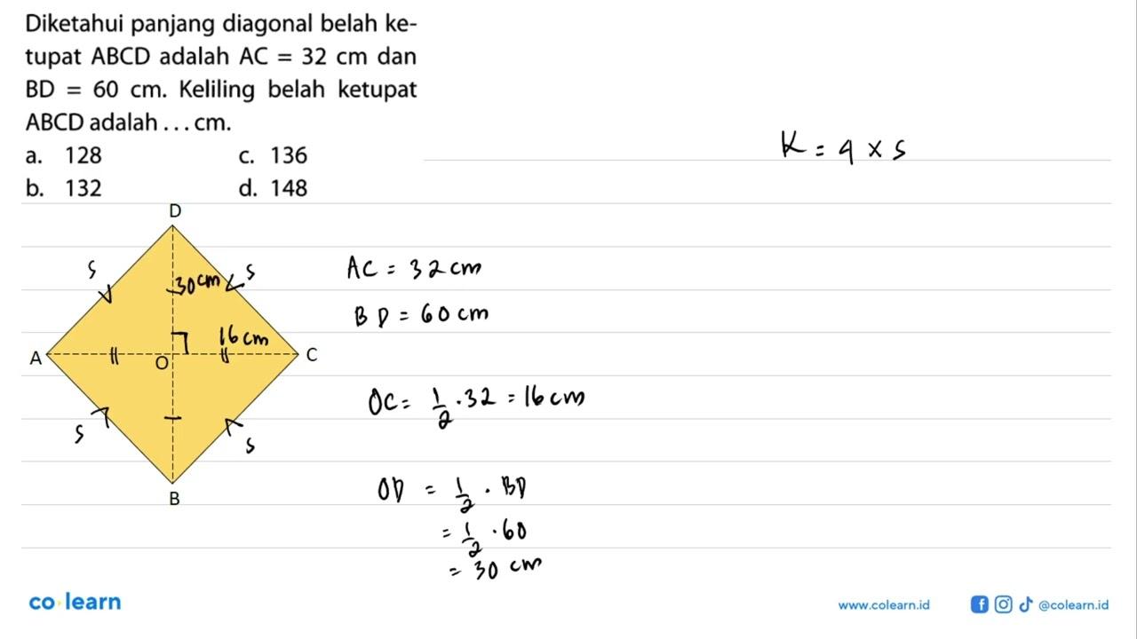 Diketahui panjang diagonal belah ketupat ABCD adalah AC=32